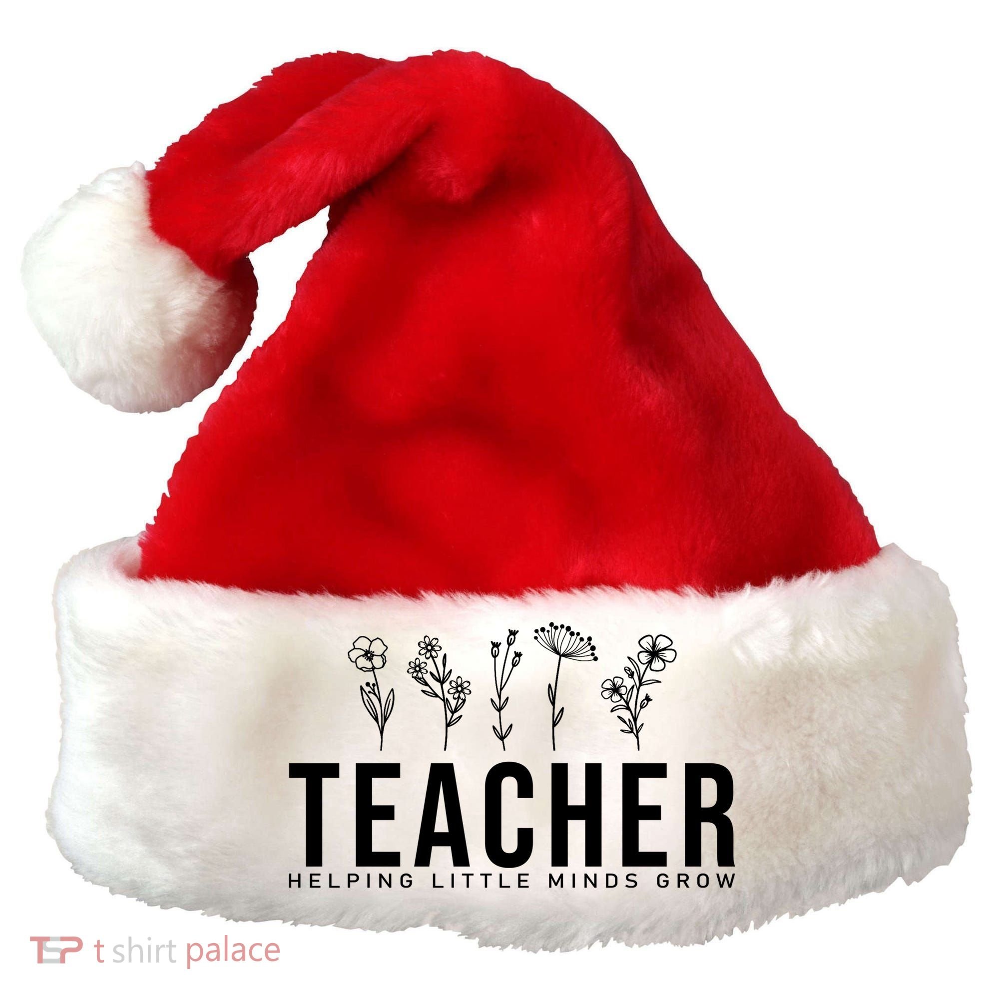 Teacher Helping Little Minds Grow Floral Santa Hat
