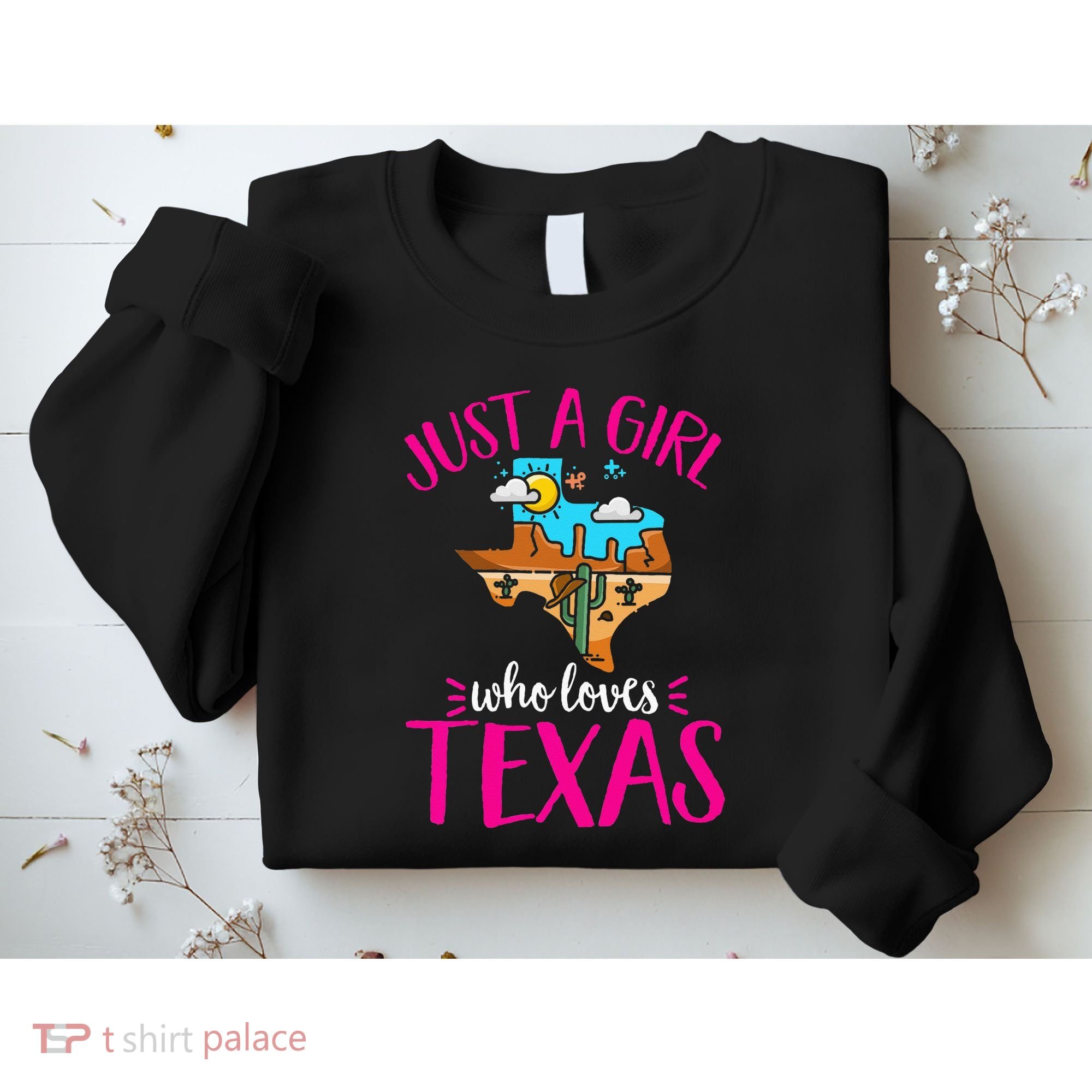 Texas Home Love Texan Who Loves Her Texas Sweatshirt
