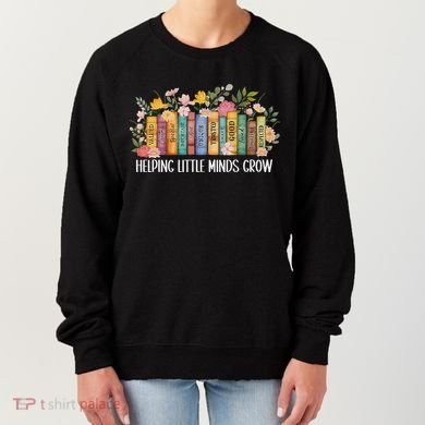 Teacher Helping Little Minds Grow Back To School First Day Women's Sweatshirt