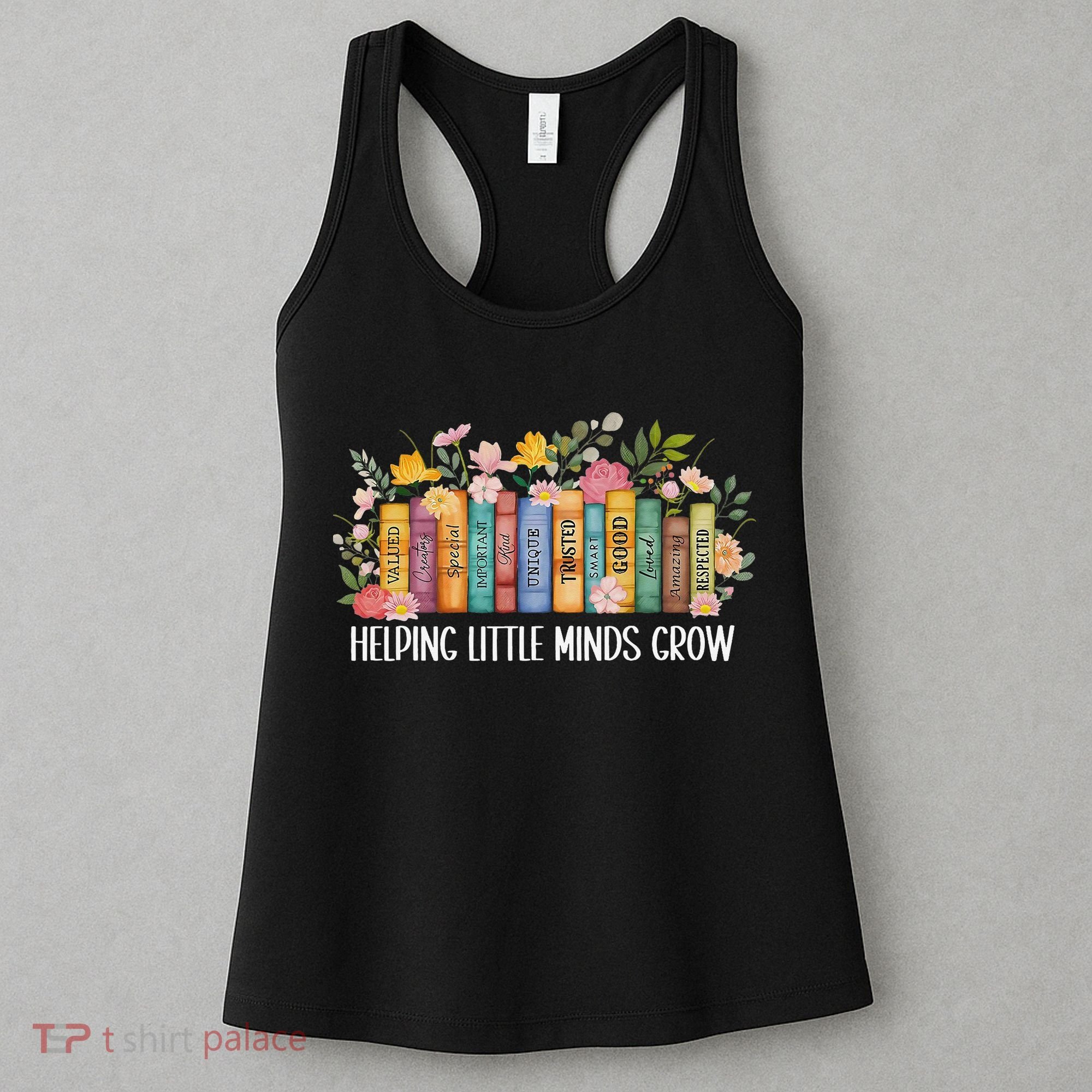 Teacher Helping Little Minds Grow Back To School First Day Women's Tank Top