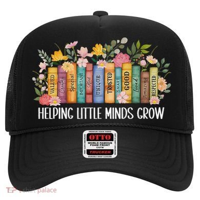Teacher Helping Little Minds Grow Back To School First Day Hat