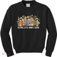 Teacher Helping Little Minds Grow Back To School First Day Kids Sweatshirt thumb 0