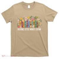 Teacher Helping Little Minds Grow Back To School First Day T-Shirt thumb 0