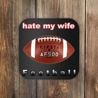 The Hate My Wife Football Coaster thumb 0