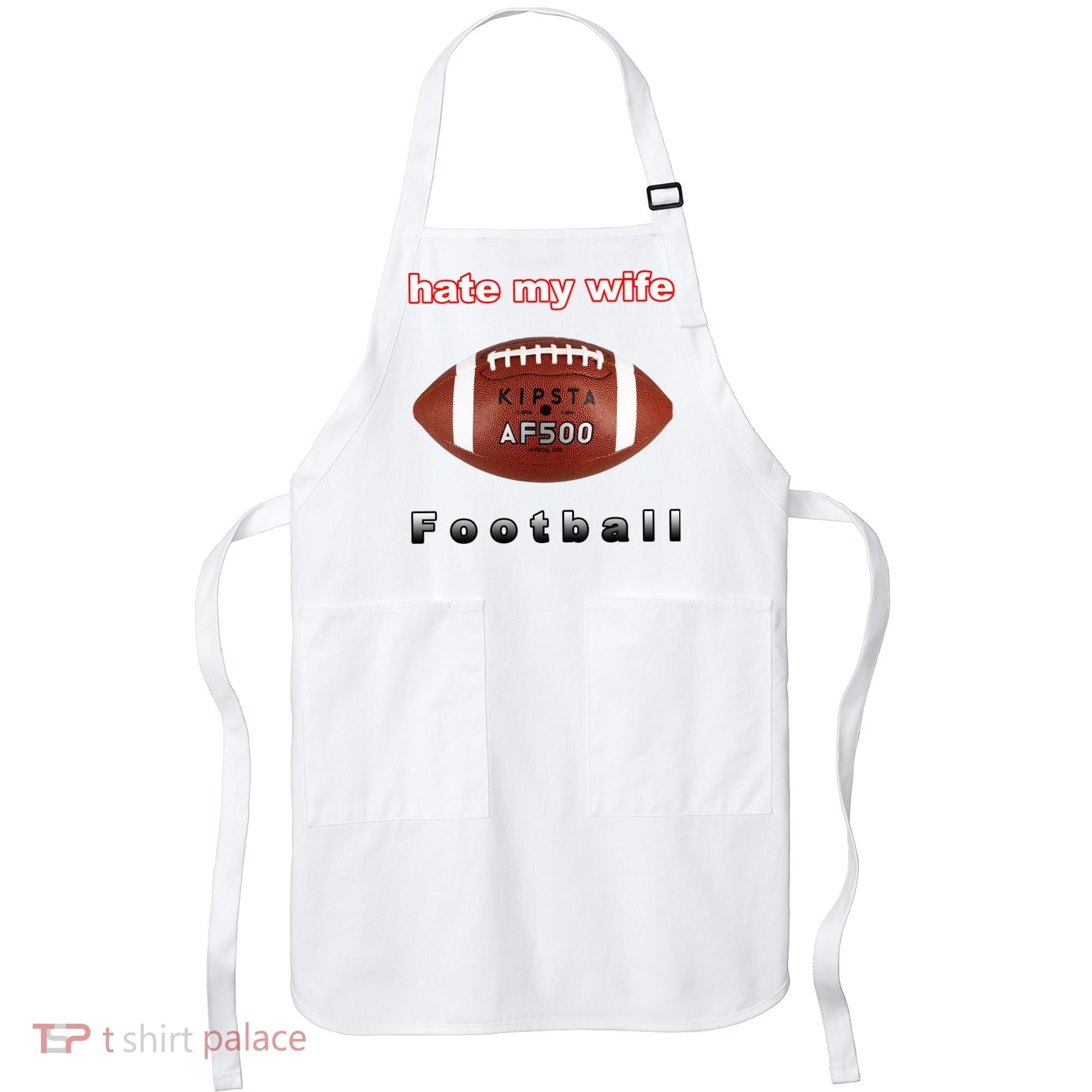 The Hate My Wife Football Apron