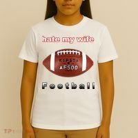 The Hate My Wife Football T-Shirt thumb 4