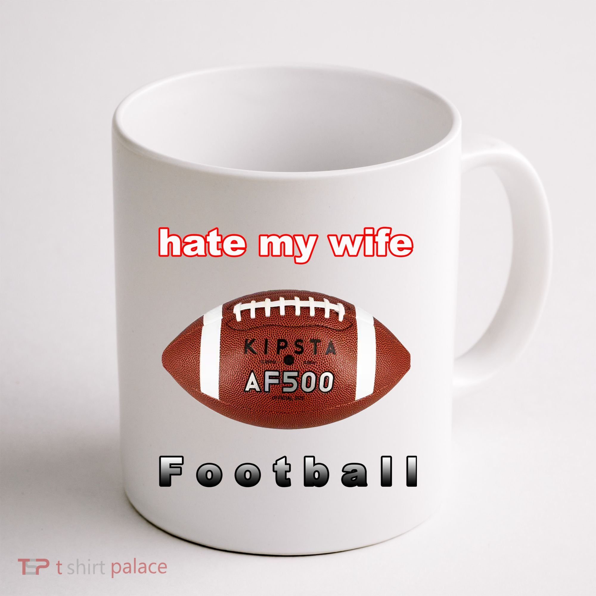 The Hate My Wife Football Coffee Mug