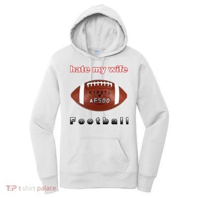 The Hate My Wife Football Women's Hoodie