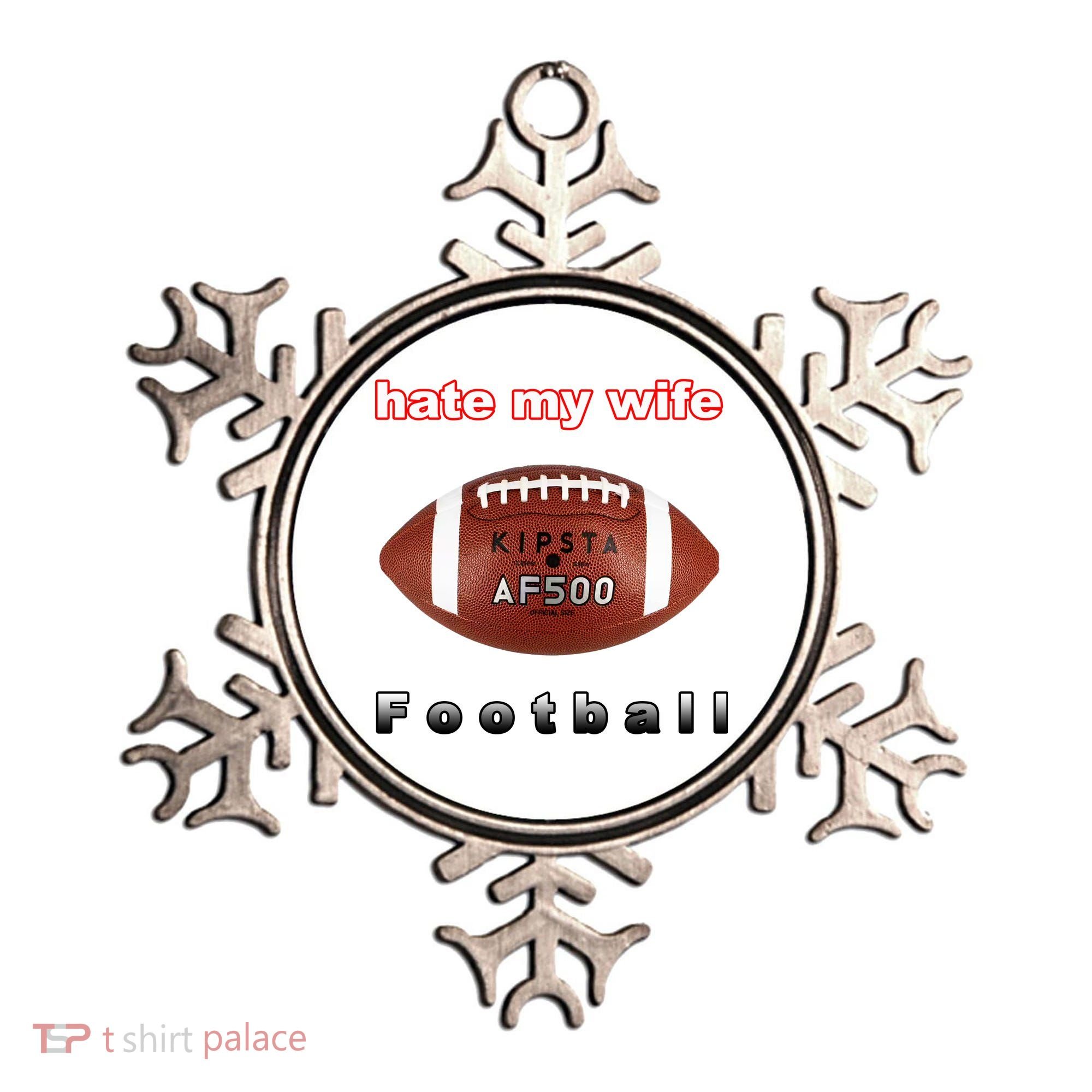 The Hate My Wife Football Ornament