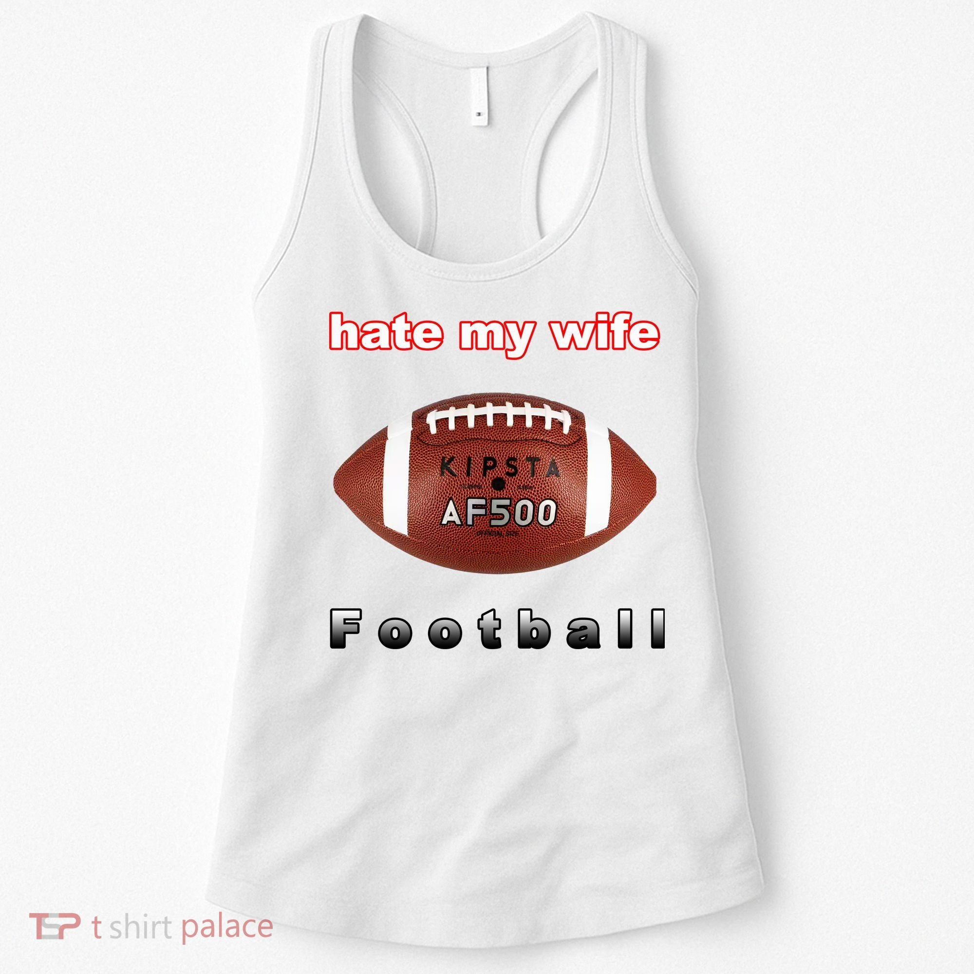 The Hate My Wife Football Women's Tank Top