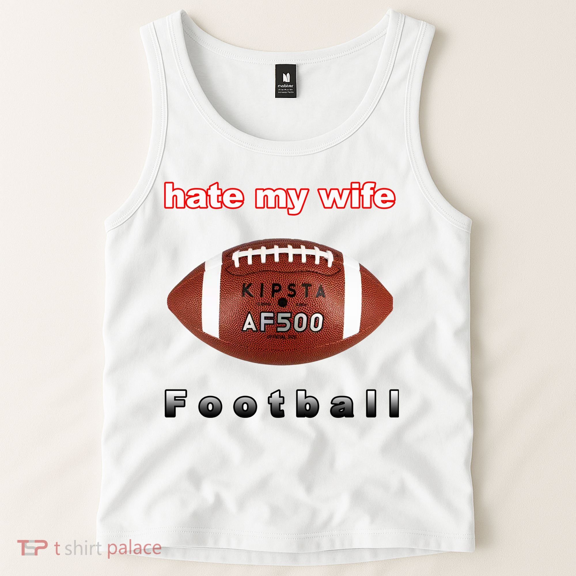 The Hate My Wife Football Tank Top