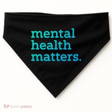 Tal Health Matters Minimalist Empathy Quote Gift USA-Made Doggie Bandana