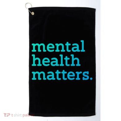 Tal Health Matters Minimalist Empathy Quote Gift Golf Towel