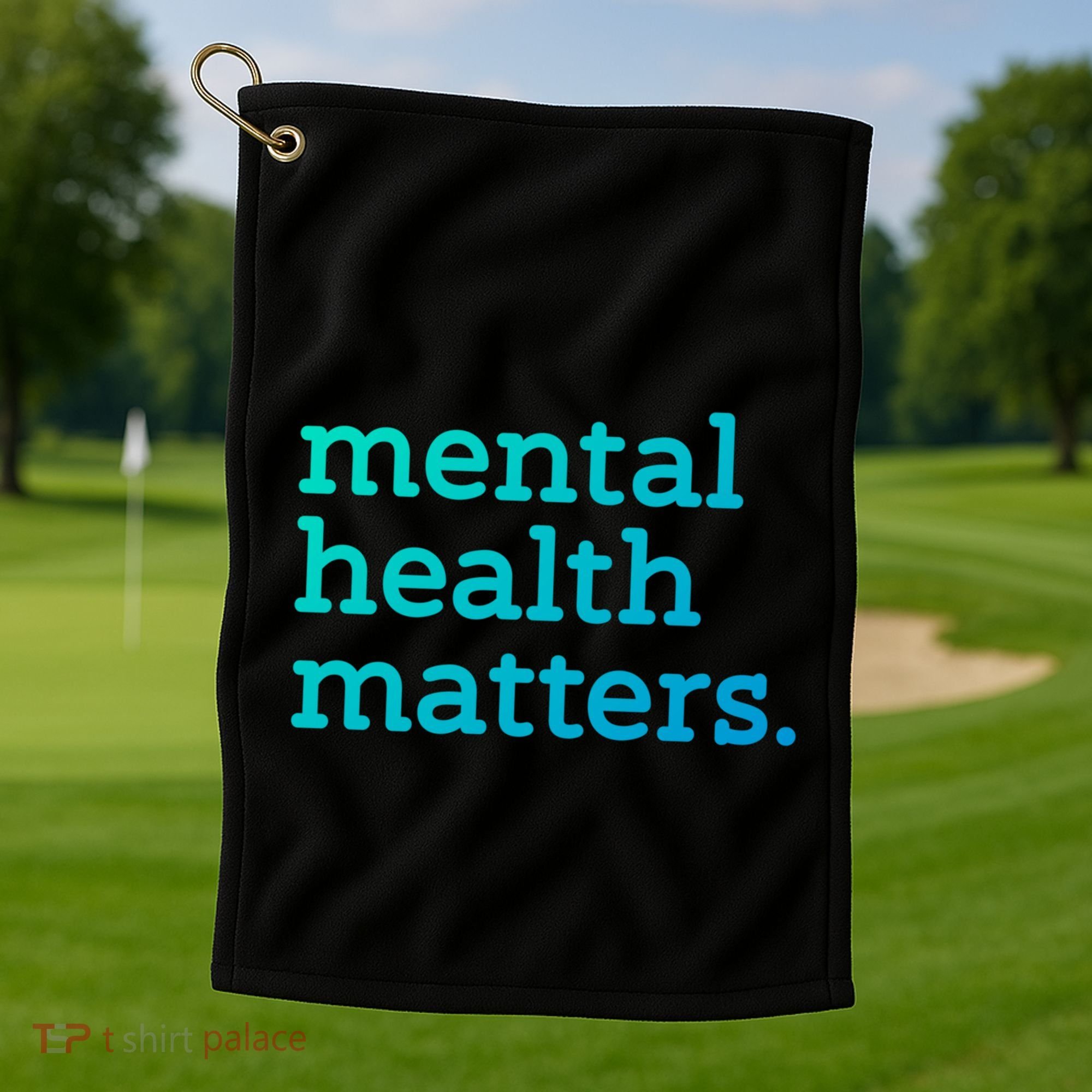 Tal Health Matters Minimalist Empathy Quote Gift Golf Towel