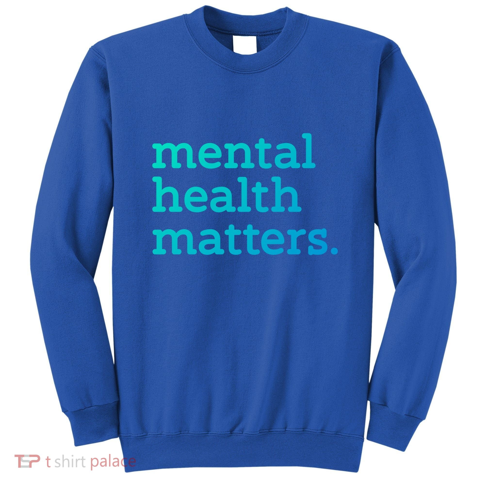 Tal Health Matters Minimalist Empathy Quote Gift Sweatshirt