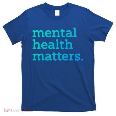 Tal Health Matters Minimalist Empathy Quote Gift T-Shirt