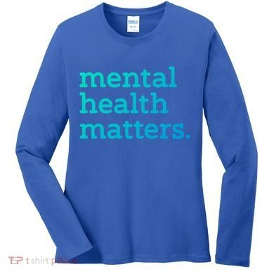 Tal Health Matters Minimalist Empathy Quote Gift Women's Long Sleeve Shirt