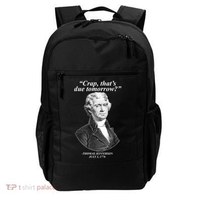Thomas Jefferson Crap That's Due Tomorrow Backpack