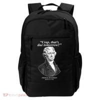Thomas Jefferson Crap That's Due Tomorrow Backpack thumb 0