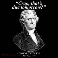 Thomas Jefferson Crap That's Due Tomorrow Mousepad thumb 1