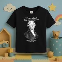 Thomas Jefferson Crap That's Due Tomorrow Toddler T-Shirt thumb 3