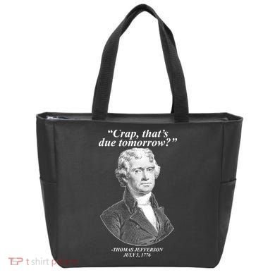 Thomas Jefferson Crap That's Due Tomorrow Tote Bag
