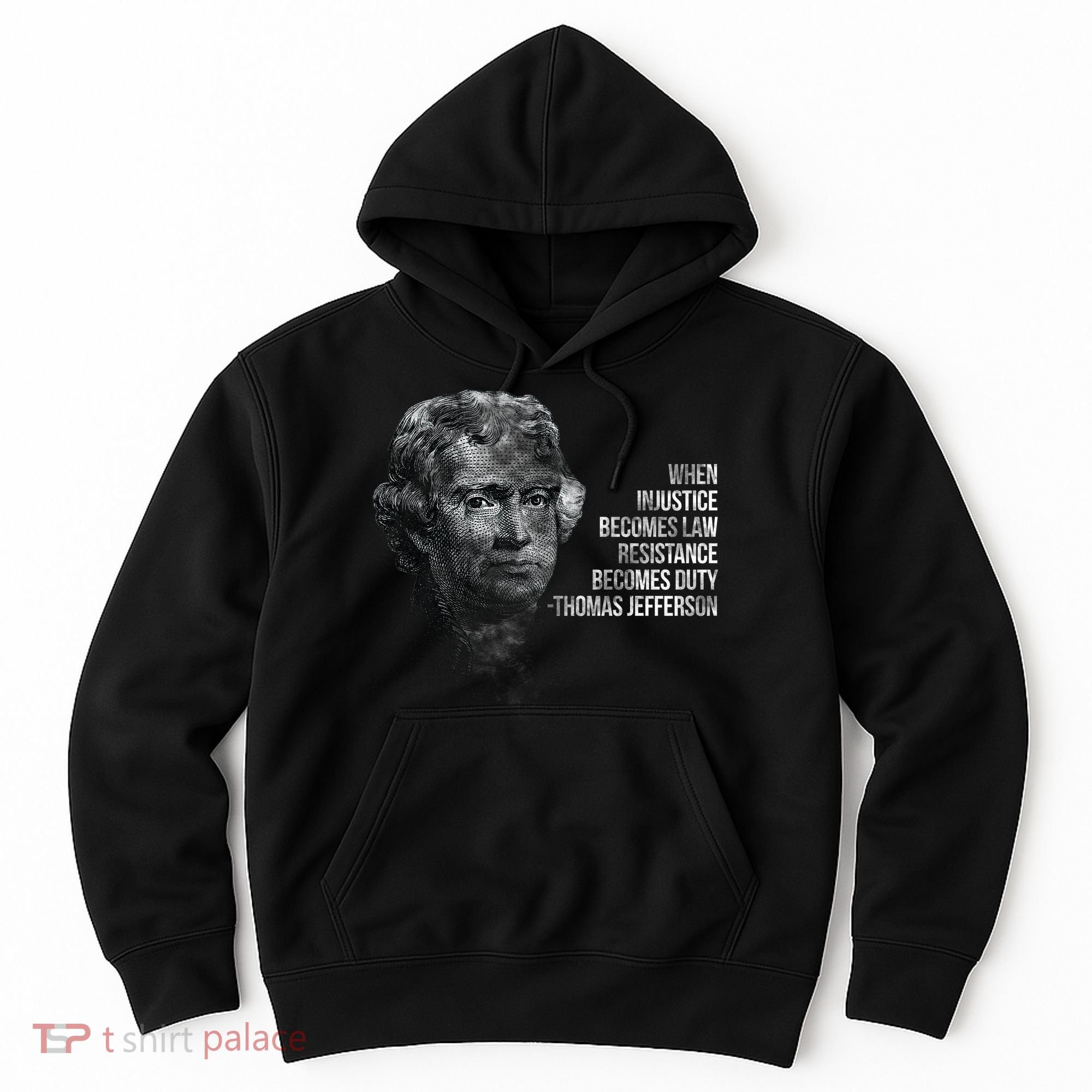 Thomas Jefferson Quote Hoodie