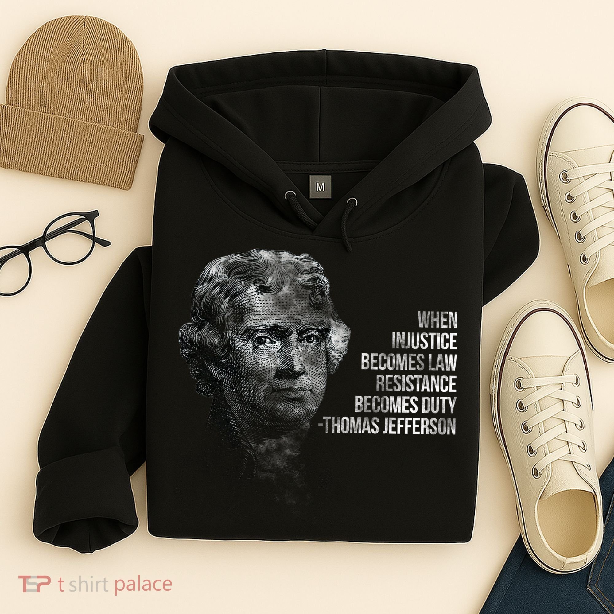 Thomas Jefferson Quote Hoodie