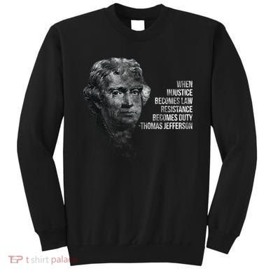Thomas Jefferson Quote Sweatshirt