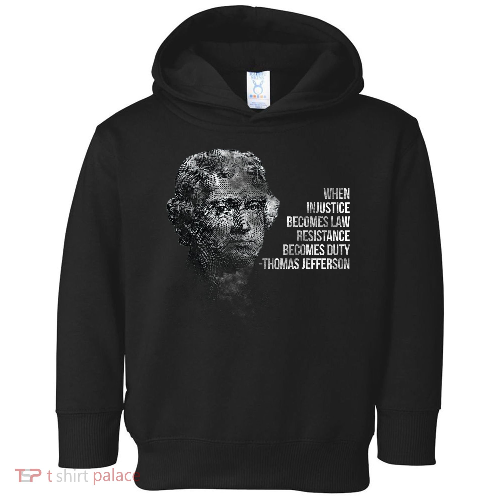 Thomas Jefferson Quote Toddler Hoodie