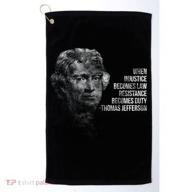 Thomas Jefferson Quote Golf Towel