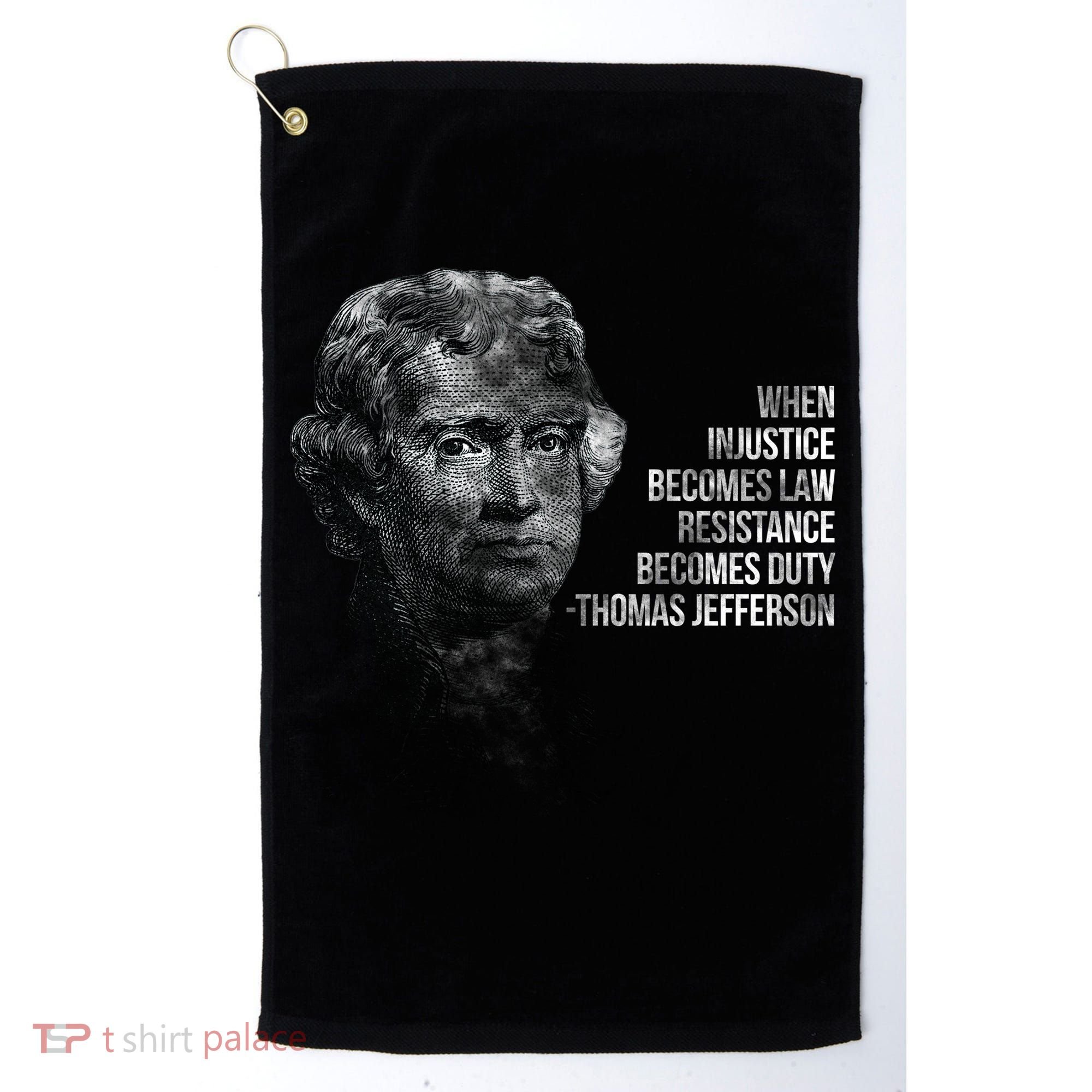 Thomas Jefferson Quote Golf Towel