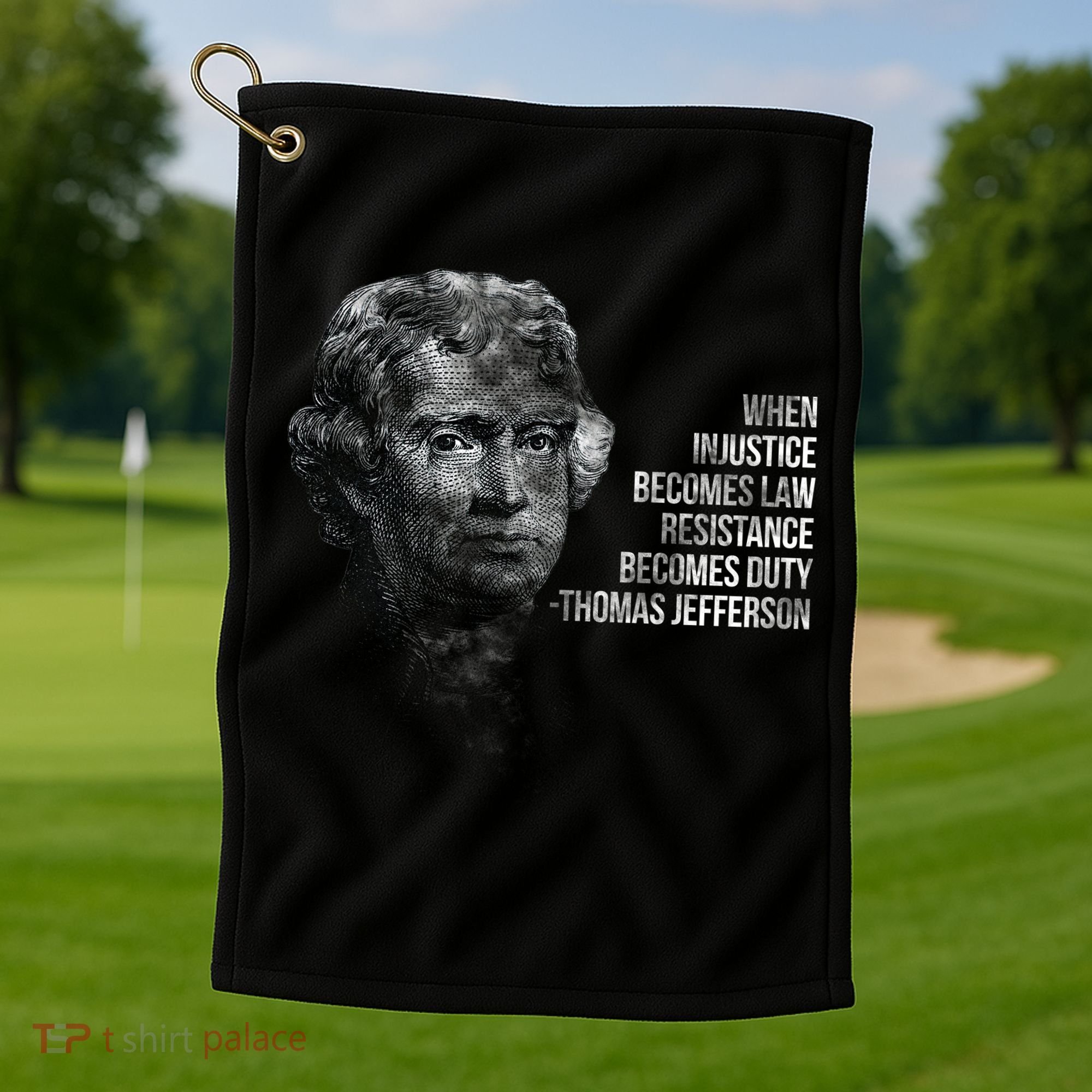 Thomas Jefferson Quote Golf Towel