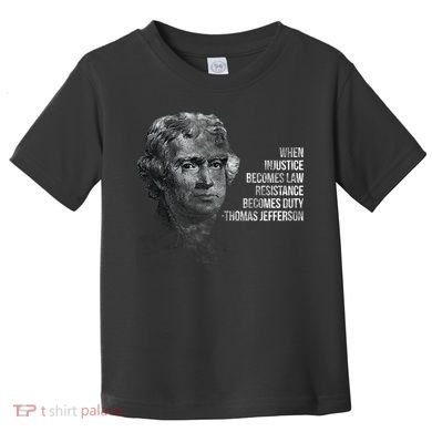 Thomas Jefferson Quote Toddler T-Shirt