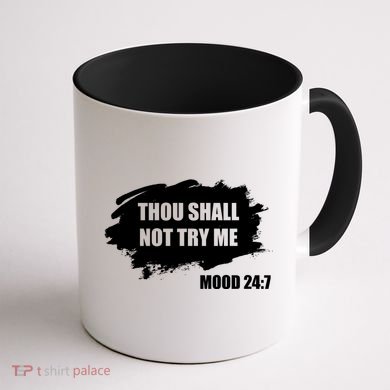Thou Shall Not Try Me Coffee Mug back