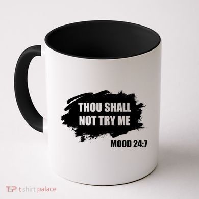 Thou Shall Not Try Me Coffee Mug