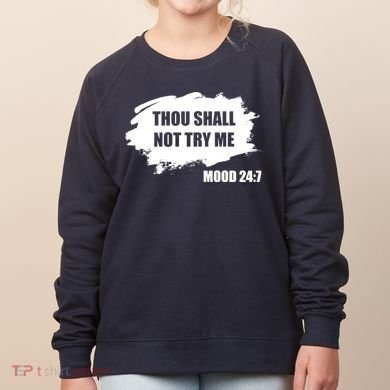 Thou Shall Not Try Me Women's Sweatshirt