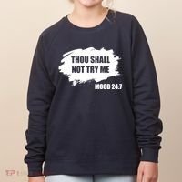 Thou Shall Not Try Me Women's Sweatshirt thumb 0