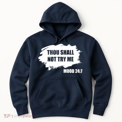 Thou Shall Not Try Me Hoodie