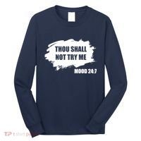 Thou Shall Not Try Me Long Sleeve Shirt thumb 0
