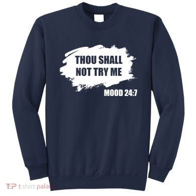 Thou Shall Not Try Me Sweatshirt