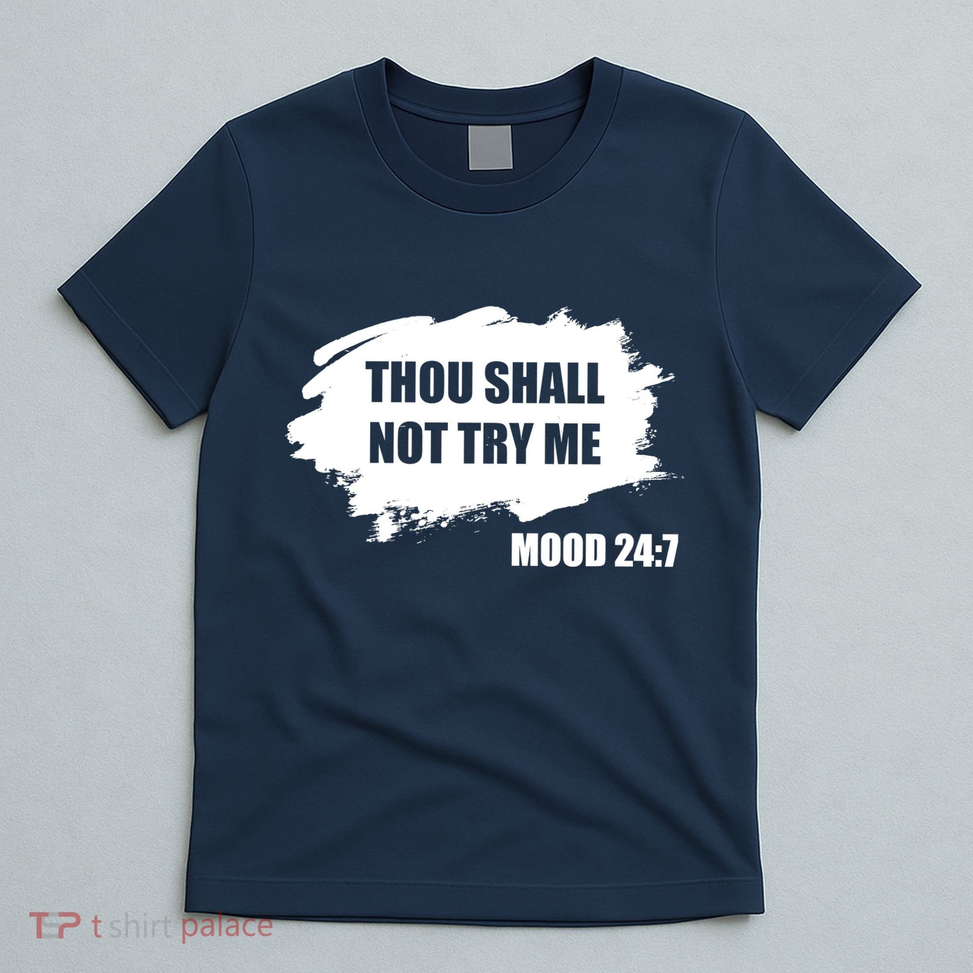 Thou Shall Not Try Me T-Shirt