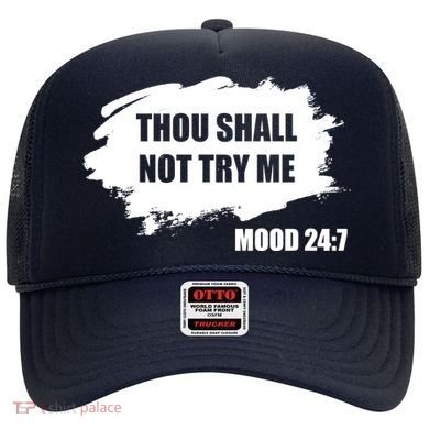 Thou Shall Not Try Me Hat