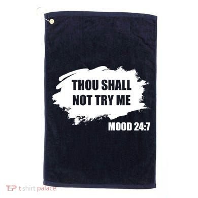 Thou Shall Not Try Me Golf Towel