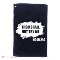 Thou Shall Not Try Me Golf Towel thumb 0
