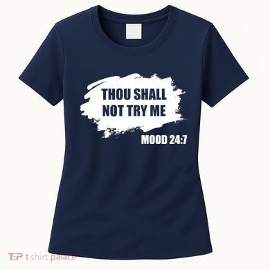 Thou Shall Not Try Me Women's T-Shirt