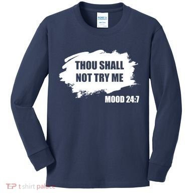 Thou Shall Not Try Me Kids Long Sleeve Shirt