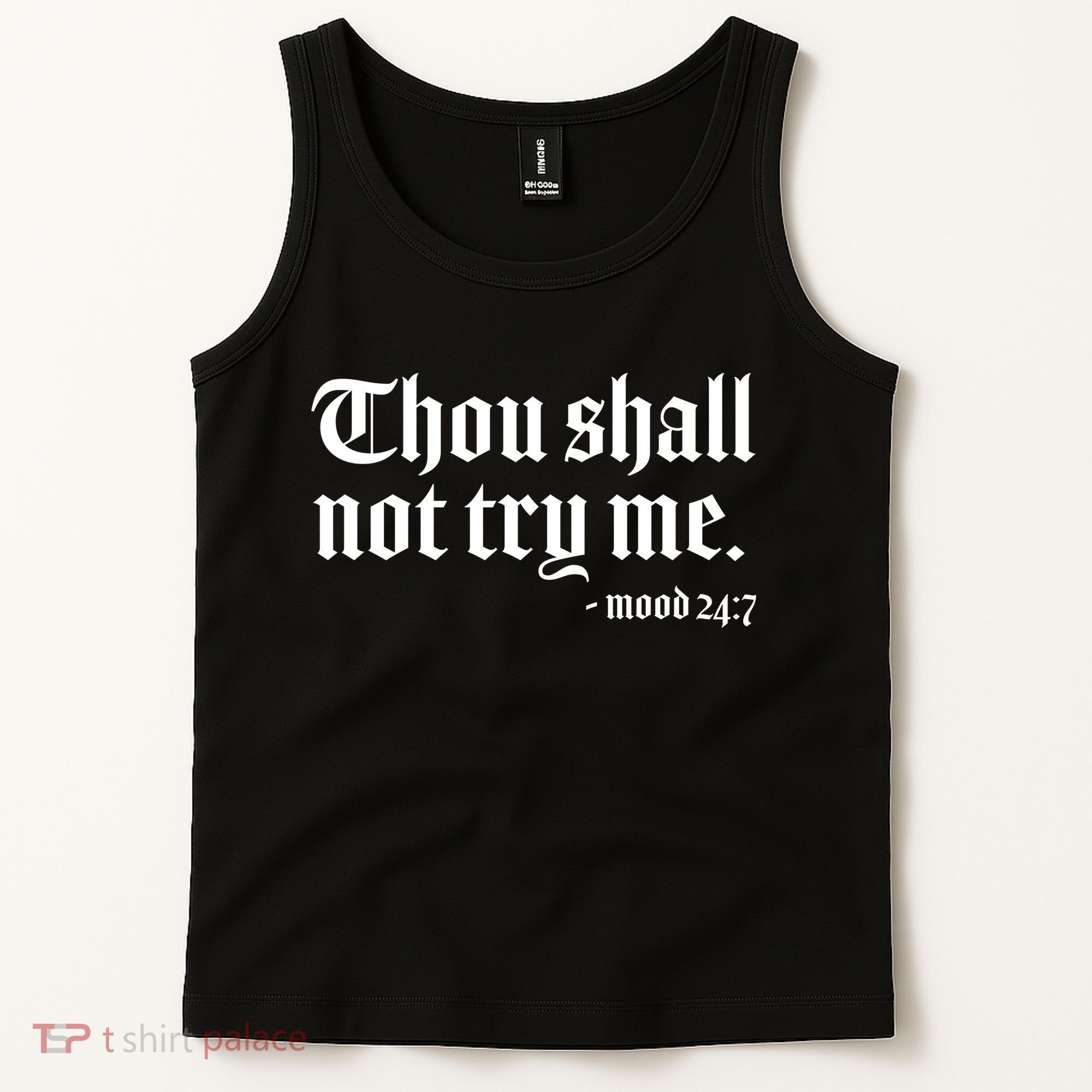 Thou Shall Not Try Me Mood 24:7  Tank Top