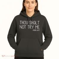 Thou Shalt Not Try Me Mood 24:7 Hoodie thumb 5