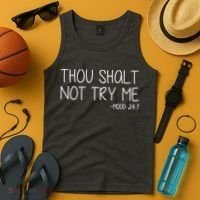 Thou Shalt Not Try Me Mood 24:7 Tank Top thumb 4